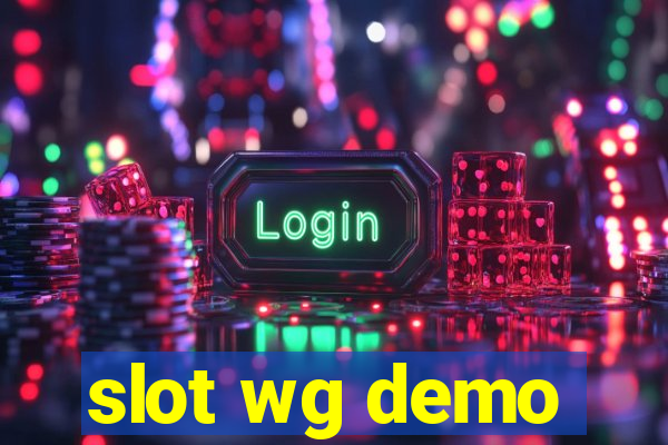 slot wg demo